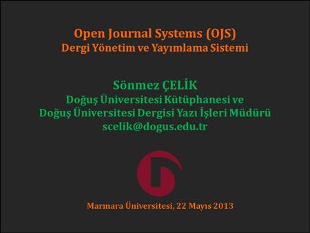 Open Journal Systems (OJS) Sönmez ÇELİK