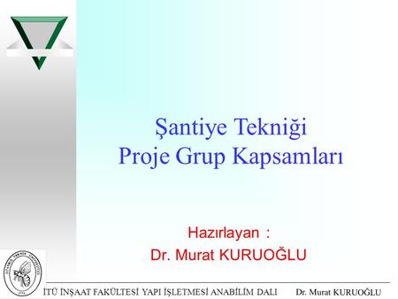 Hazırlayan : Dr. Murat KURUOĞLU