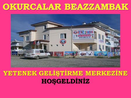 YETENEK GELİŞTİRME MERKEZİNE