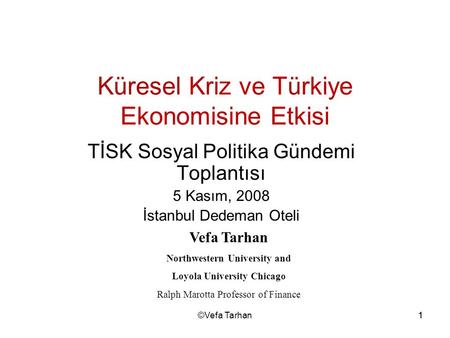 Küresel Kriz ve Türkiye Ekonomisine Etkisi