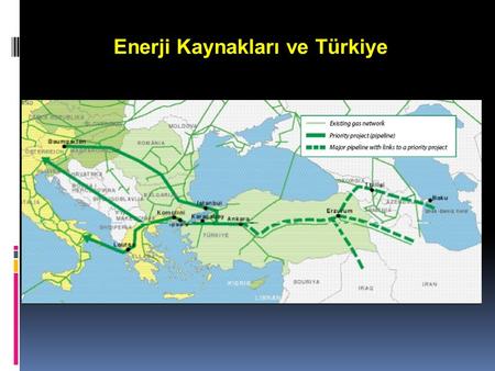 Enerji Kaynakları ve Türkiye