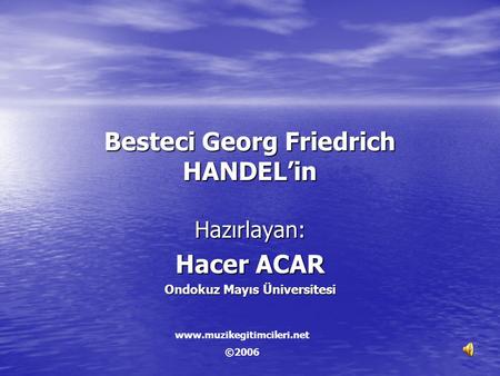 Besteci Georg Friedrich HANDEL’in