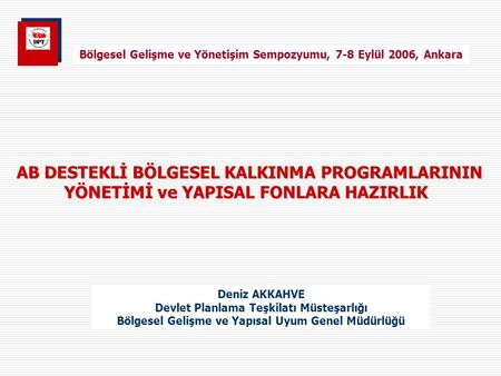Bölgesel Gelişme ve Yönetişim Sempozyumu, 7-8 Eylül 2006, Ankara
