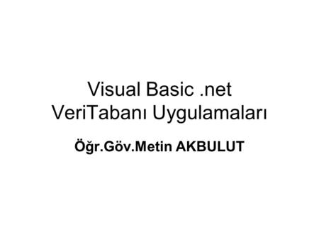Visual Basic .net VeriTabanı Uygulamaları