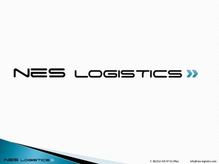 4/3/2017 T. 90/212 425 47 52 (Pbx) info@nes-logistics.com.