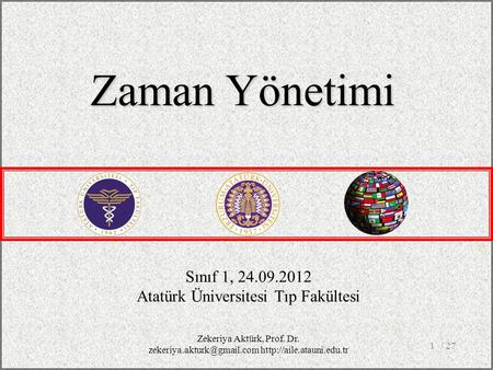 Zaman Yönetimi Sınıf 1, Atatürk Üniversitesi Tıp Fakültesi