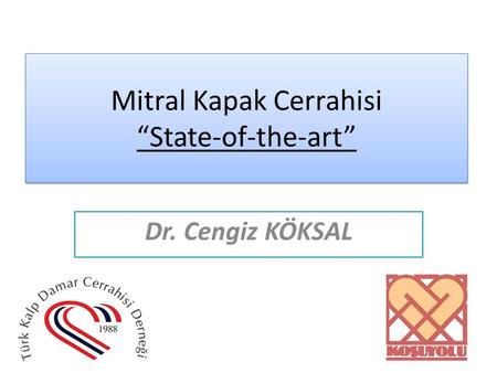 Mitral Kapak Cerrahisi “State-of-the-art”