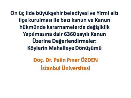 Doç. Dr. Pelin Pınar ÖZDEN İstanbul Üniversitesi