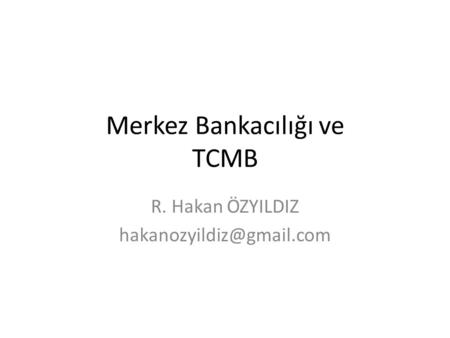 Merkez Bankacılığı ve TCMB