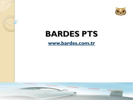 BARDES PTS www.bardes.com.tr.