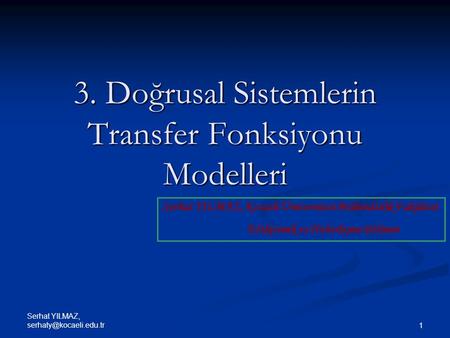 3. Doğrusal Sistemlerin Transfer Fonksiyonu Modelleri