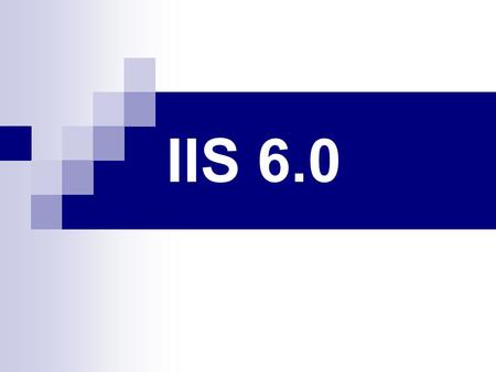 IIS 6.0. Giriş  Geçtiğimiz yıllarda, Microsoft güvenlik açıkları nedeniyle IIS 4/5 üstünden bir çok saldırıya uğradı.  Bu sebepten Microsoft’un geliştirdiği.