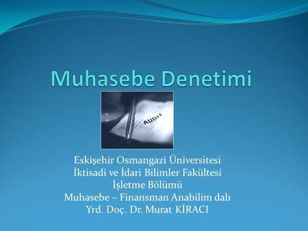Muhasebe Denetimi Eskişehir Osmangazi Üniversitesi
