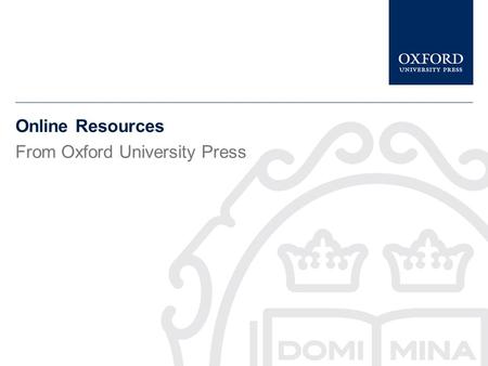 Online Resources From Oxford University Press.