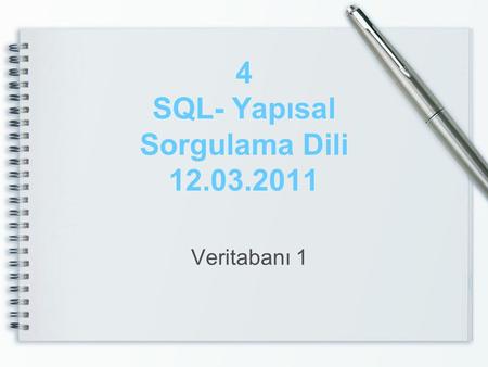 4 SQL- Yapısal Sorgulama Dili