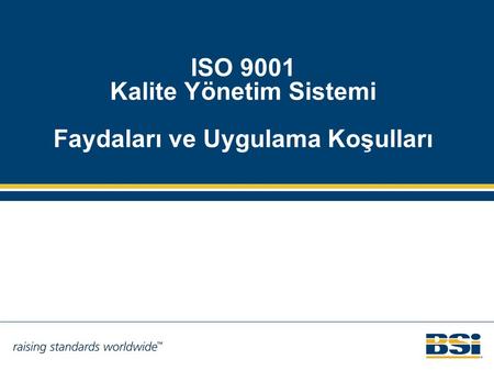 ISO 9001 Kalite Yönetim Sistemi Faydaları ve Uygulama Koşulları