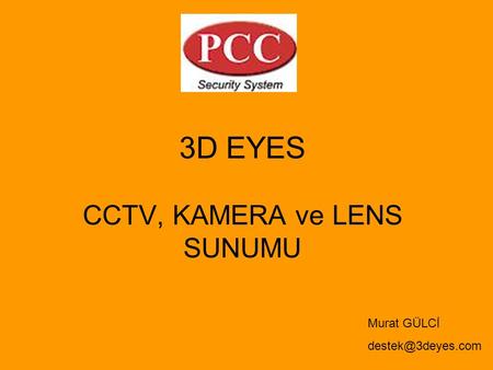 CCTV, KAMERA ve LENS SUNUMU
