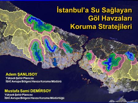 İstanbul’a Su Sağlayan Göl Havzaları Koruma Stratejileri