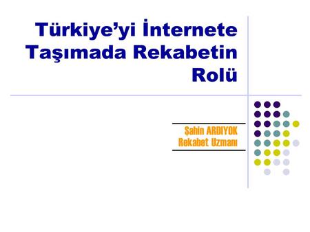 Türkiye’yi İnternete Taşımada Rekabetin Rolü