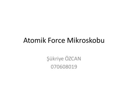 Atomik Force Mikroskobu