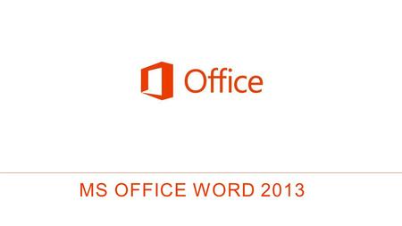 MS OFFICE Word 2013.