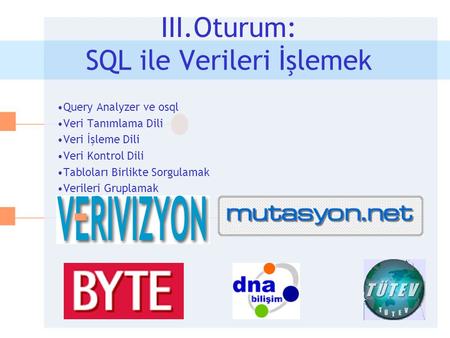 III.Oturum: SQL ile Verileri İşlemek