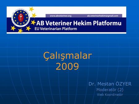 Dr. Mestan ÖZYER Moderatör (2) Web Koordinatör