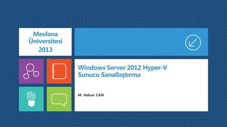 Windows Server 2012 Hyper-V Sunucu Sanallaştırma