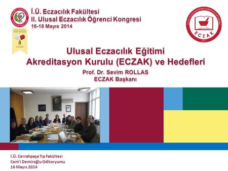 Ulusal Eczacılık Eğitimi Akreditasyon Kurulu (ECZAK) ve Hedefleri
