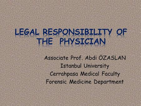 Legal Responsibility of the PHYSICIAN