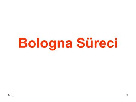 Bologna Süreci MD.