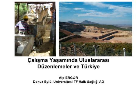 Çalışma Yaşamında Uluslararası Düzenlemeler ve Türkiye