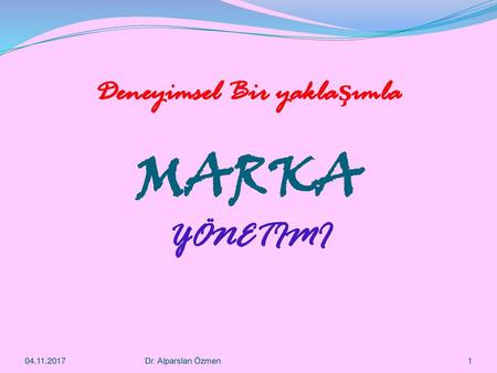 Deneyimsel Bir yaklaşımla MARKA YÖNETIMI