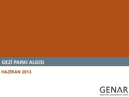 GEZİ PARKI ALGISI HAZİRAN 2013.