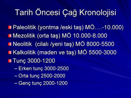 Tarih Oncesi Cag Kronolojisi Ppt Indir