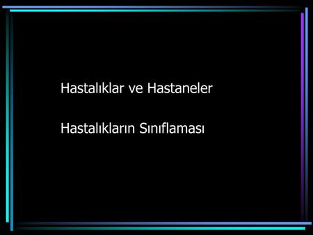 Hastalıklar ve Hastaneler