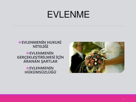 EVLENME EVLENMENİN HUKUKİ NİTELİĞİ