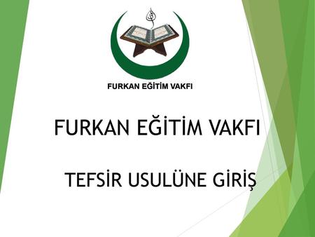 FURKAN EĞİTİM VAKFI TEFSİR USULÜNE GİRİŞ