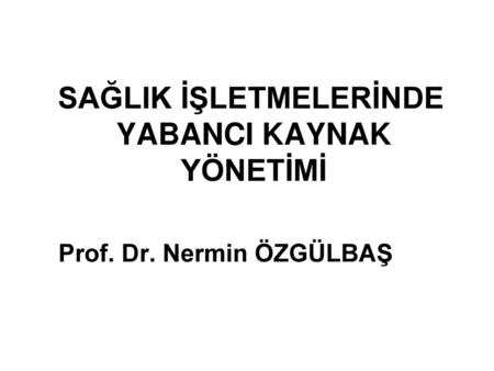Prof. Dr. Nermin ÖZGÜLBAŞ