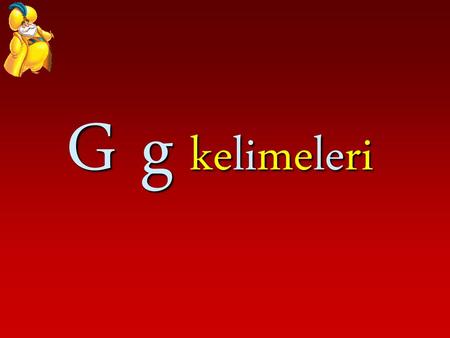 G g kelimeleri.