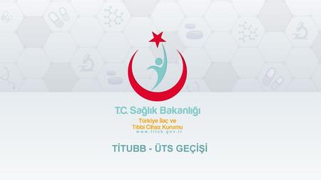 Www.titck.gov.tr TİTUBB - ÜTS GEÇİŞİ.