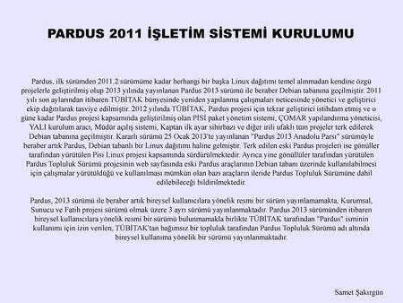 PARDUS 2011 İŞLETİM SİSTEMİ KURULUMU