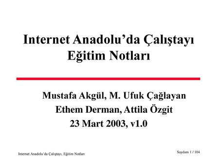 Internet Anadolu’da Çalıştayı Eğitim Notları