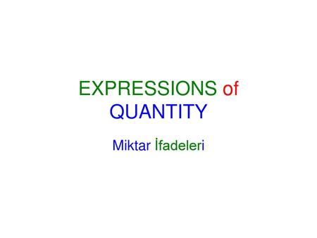 EXPRESSIONS of QUANTITY