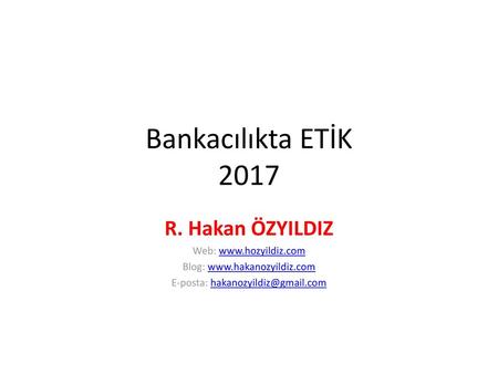 Bankacılıkta ETİK 2017 R. Hakan ÖZYILDIZ