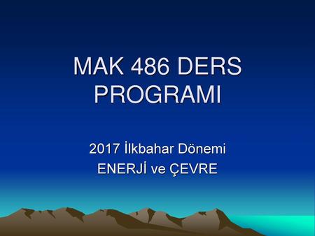 2017 İlkbahar Dönemi ENERJİ ve ÇEVRE