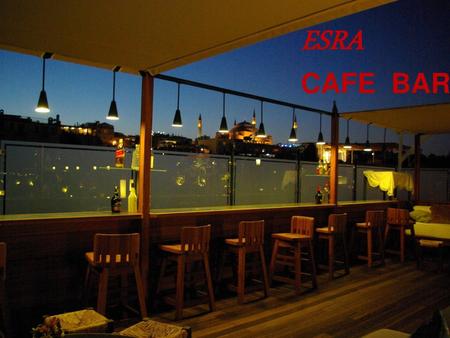 ESRA CAFE BAR.