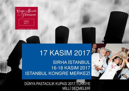 17 KASIM 2017 SIRHA İSTANBUL KASIM 2017 ISTANBUL KONGRE MERKEZİ