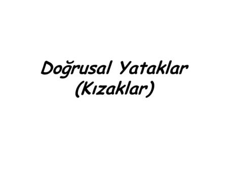 Doğrusal Yataklar (Kızaklar)