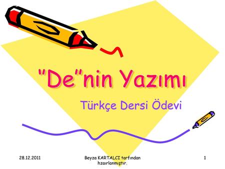 Ornek 1 Asagidaki Cumlelerin Hangisinde Bir Yazim Yanlisi Vardir Ppt Indir